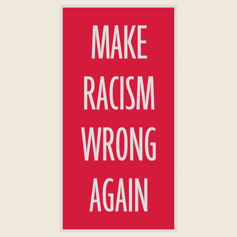 make racism wrong again