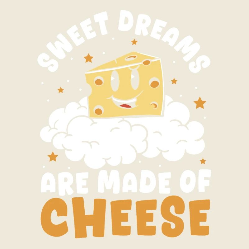 Les beaux rêves sont faits de fromage
