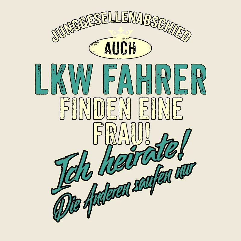 JGA BRAEUTIGAM - LKW Fahrer - Version Auch -
