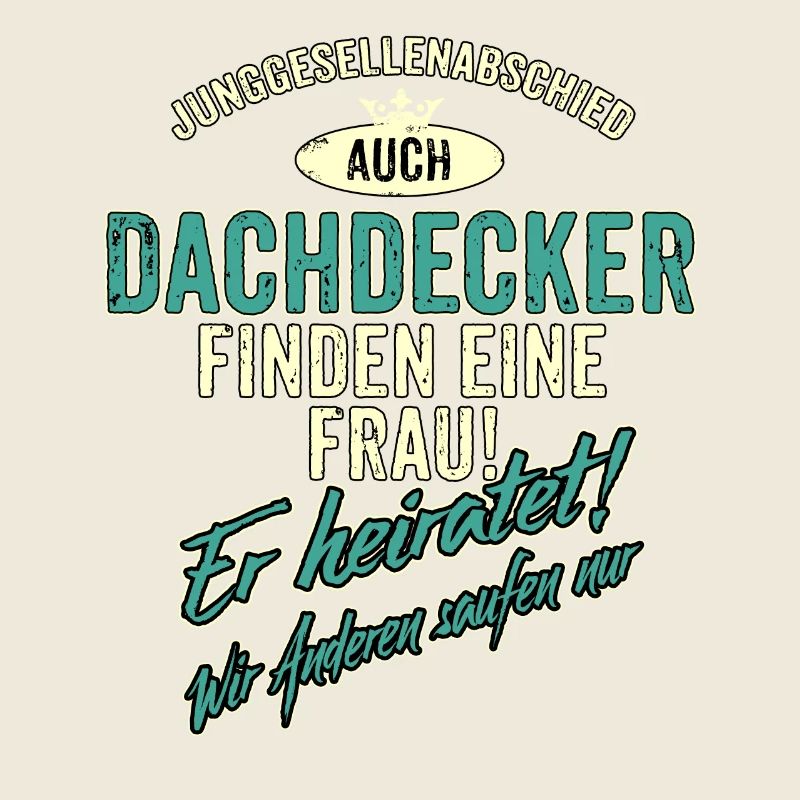 JGA Team - Dachdecker - Version Auch - petrol -