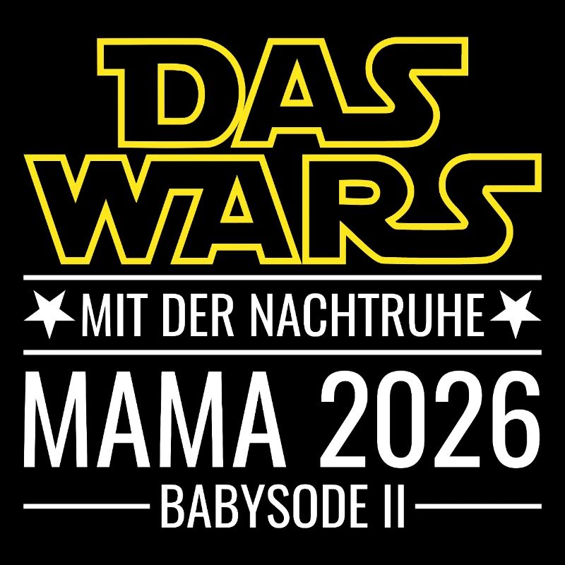 Mama 2026 - Das wars mit der Nachtruhe Babysode 2