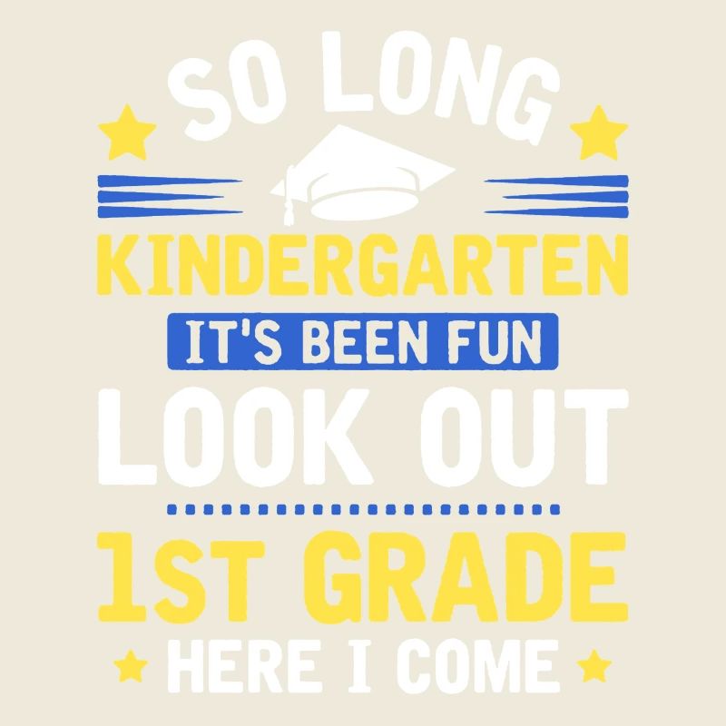 So Long Kindergarten 1st Grade Here I Come