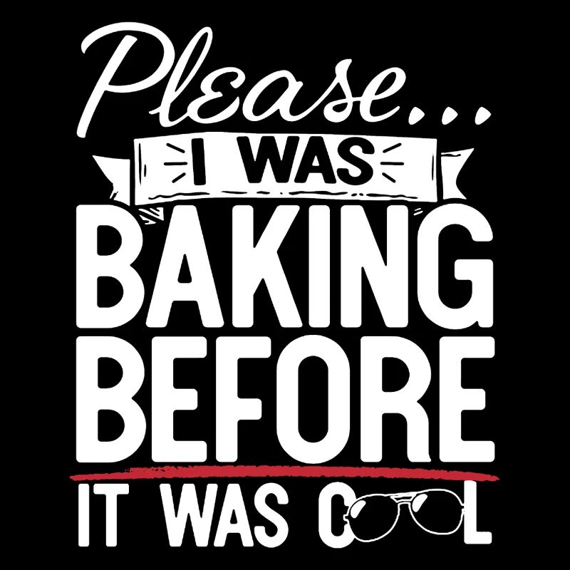 Please I Was Baking Before