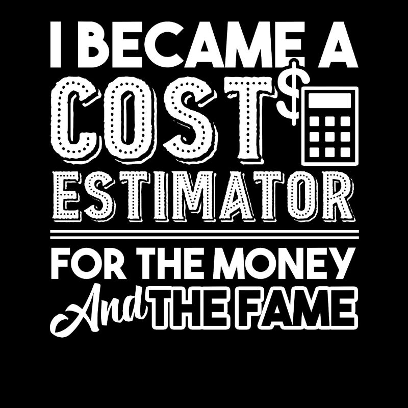 Cost Estimator I Became A Cost Estimator