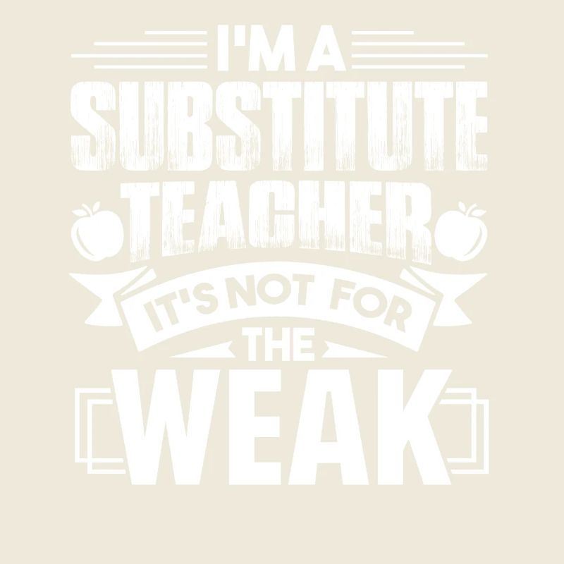 Substitute Teacher Is Not For The Weak