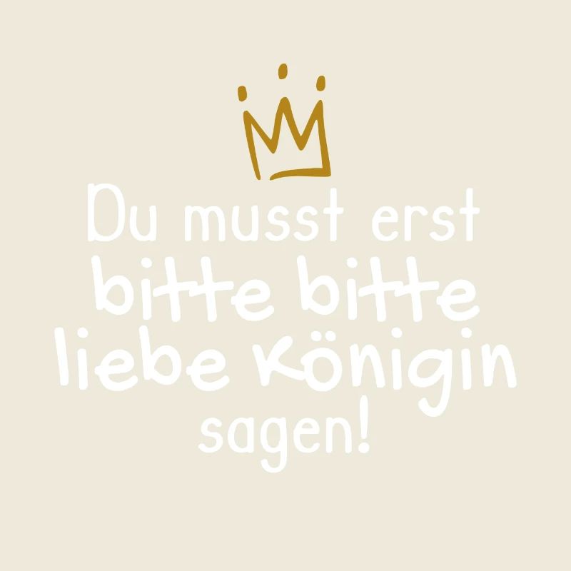 Königin Spruch lustig