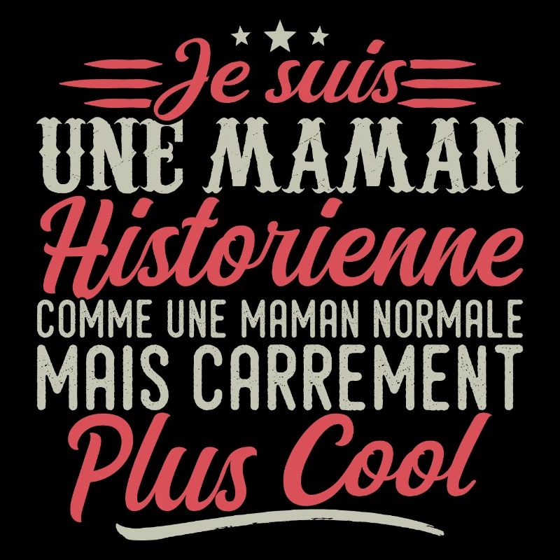 Ich bin eine Historikerin, eine Mutter, ausgesprochen cool
