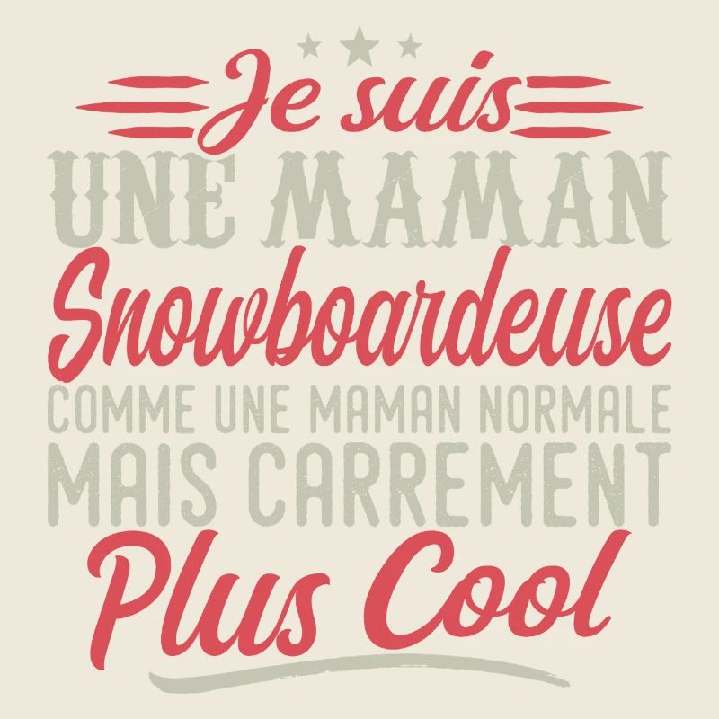 I'm a Snowboarder mom, downright cool
