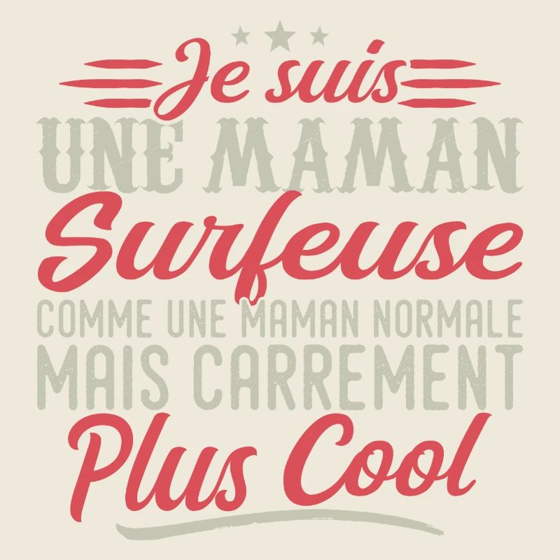 Ich bin eine Surfer-Mama, ausgesprochen cool