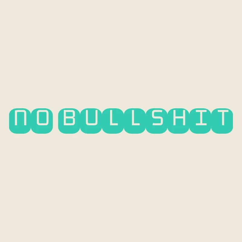NO BULLSHIT