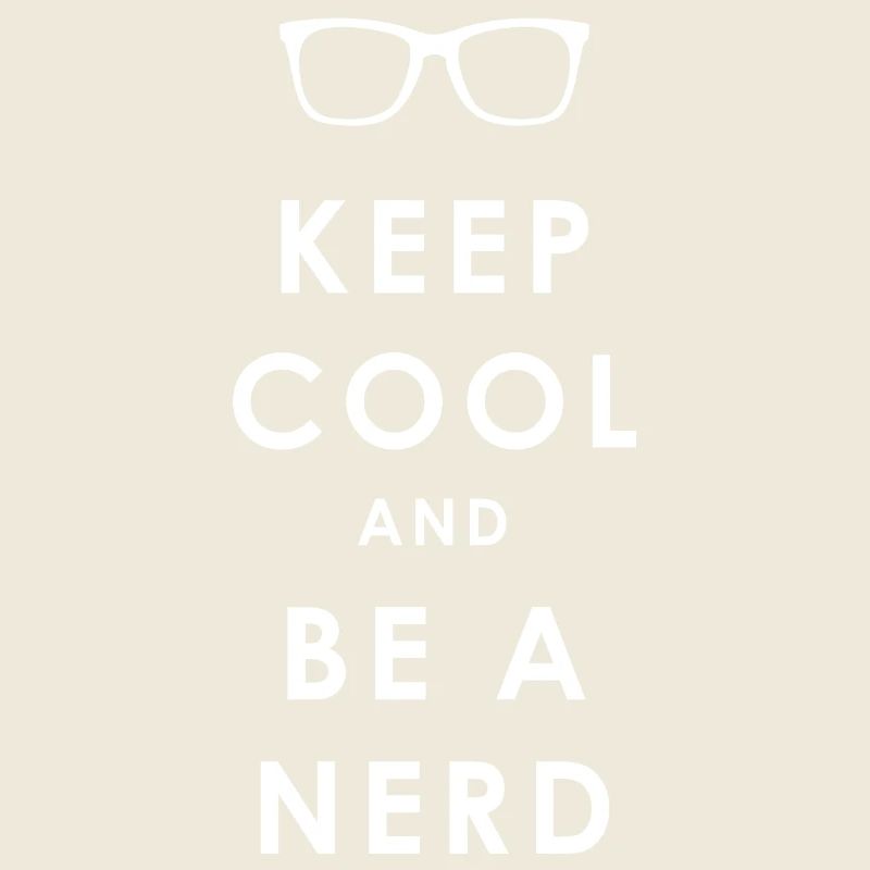 NERDY forever - Keep Cool and Be a Nerd