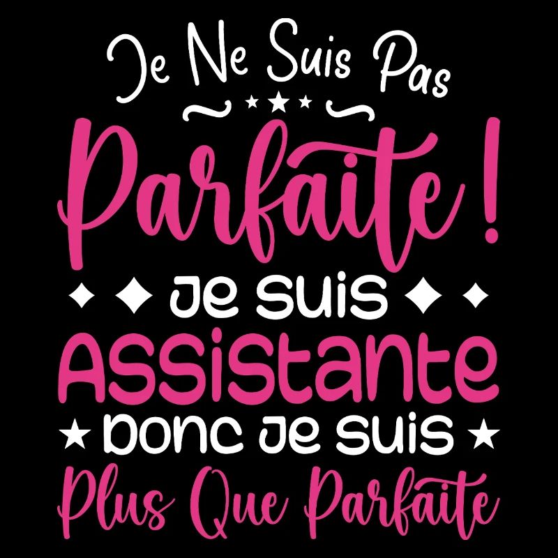 A more than perfect assistant, a dream job