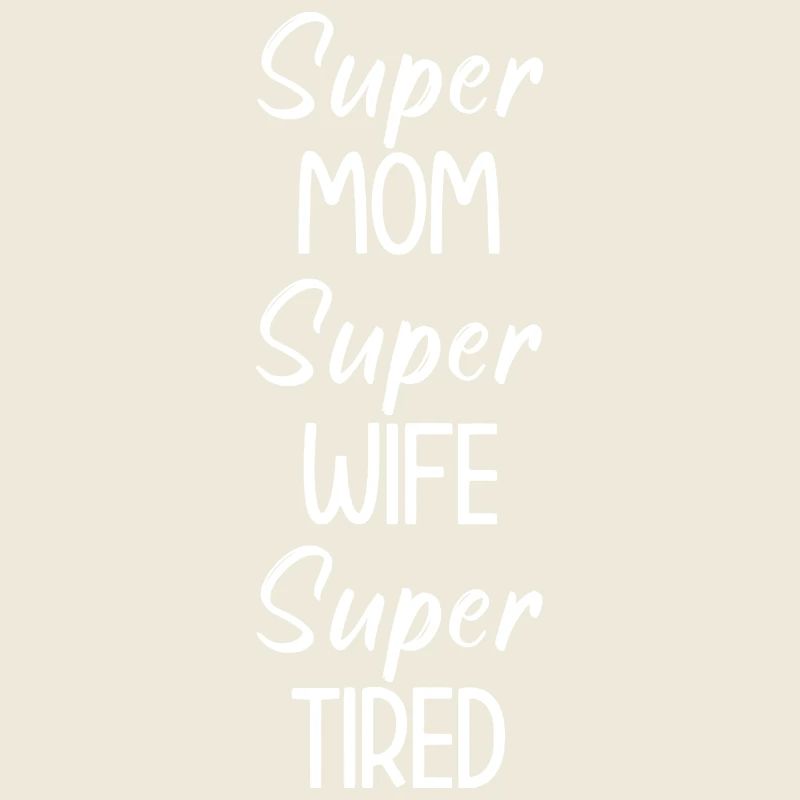 Super MÜDE Mama Ehefrau Tee