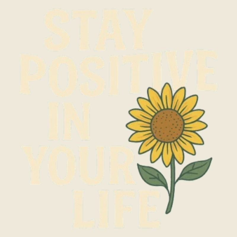 Restez positif Tournesol Vie