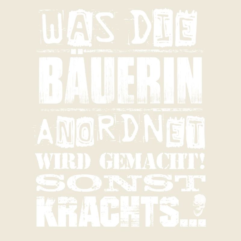 Beruf - Was die Bäuerin anordnet, wird gemacht