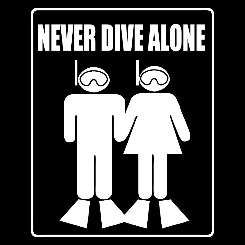 Never Dive Alone