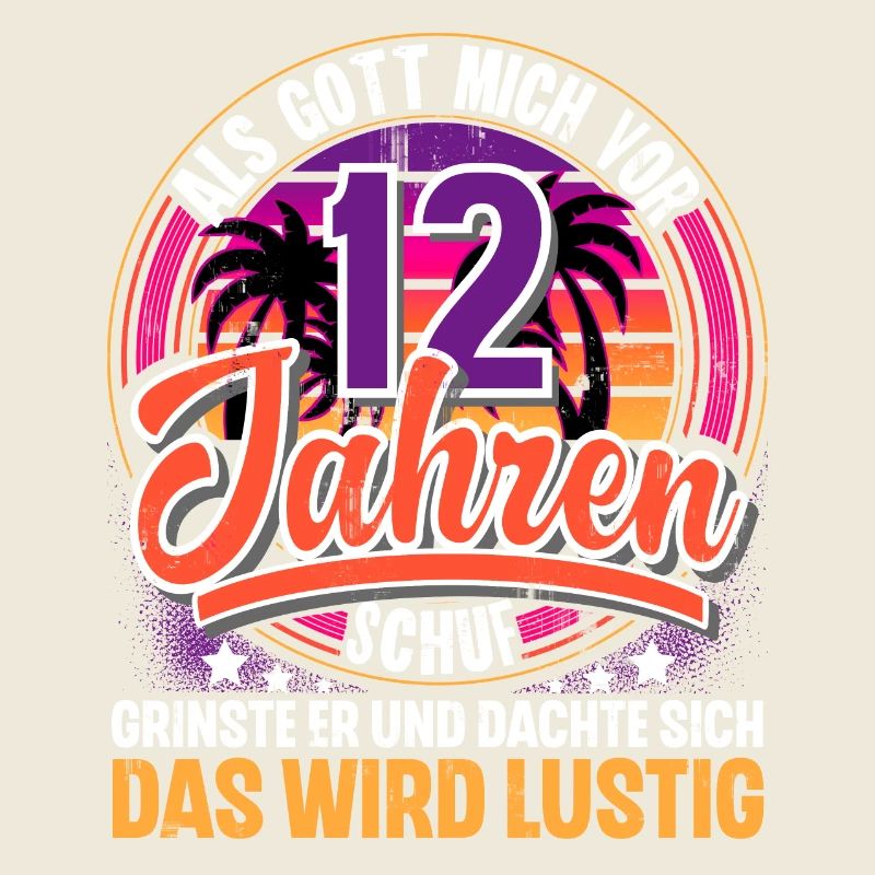 12. Geburtstag Als Gott Mich Schuf Vor