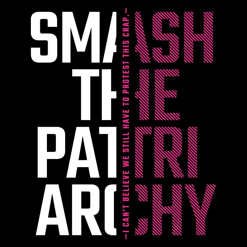 Smash the Patriarchy - Fight for Equality