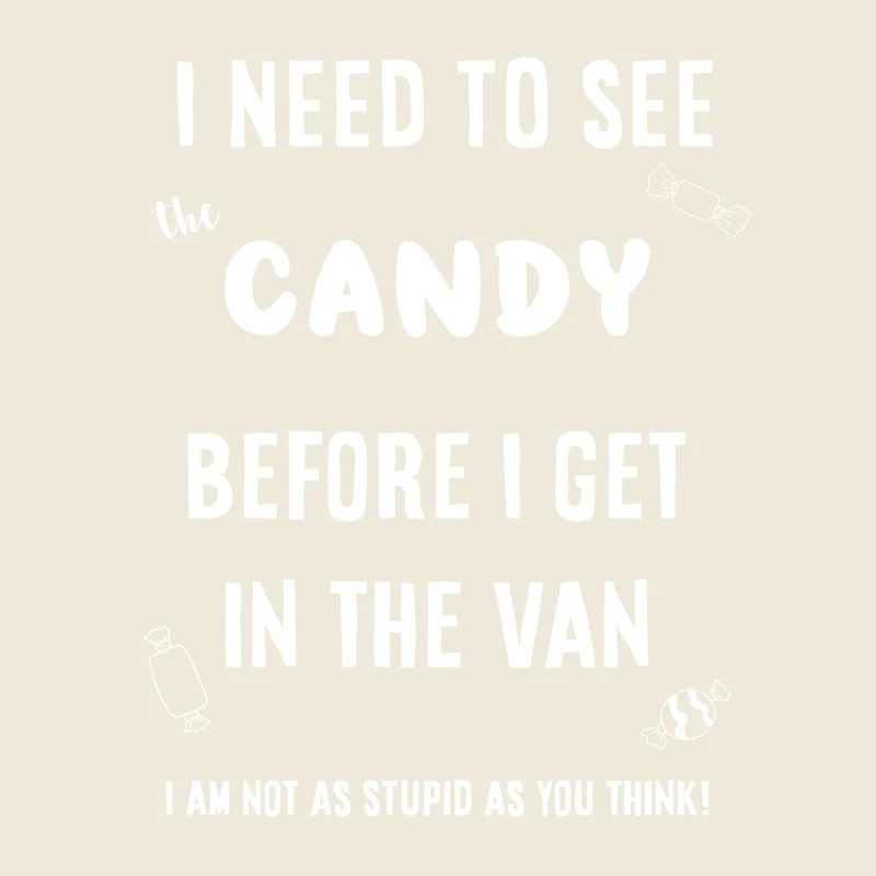 Candy first before I get in the van