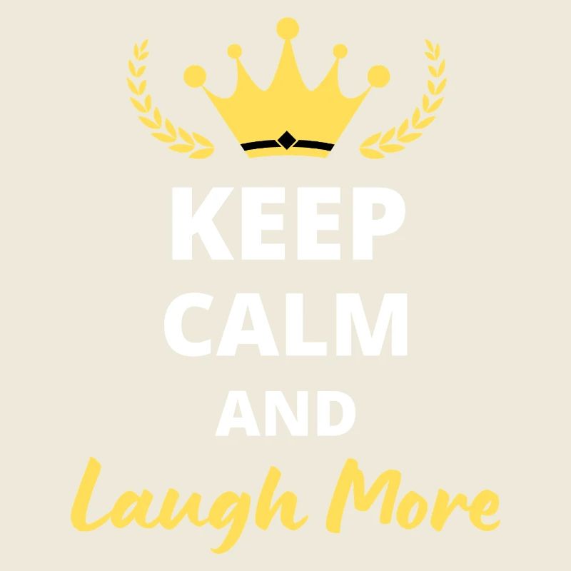 Keep Calm and Laugh More