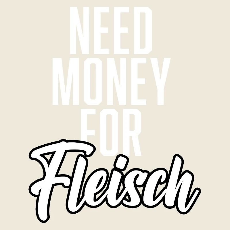 Need Money For Fleisch