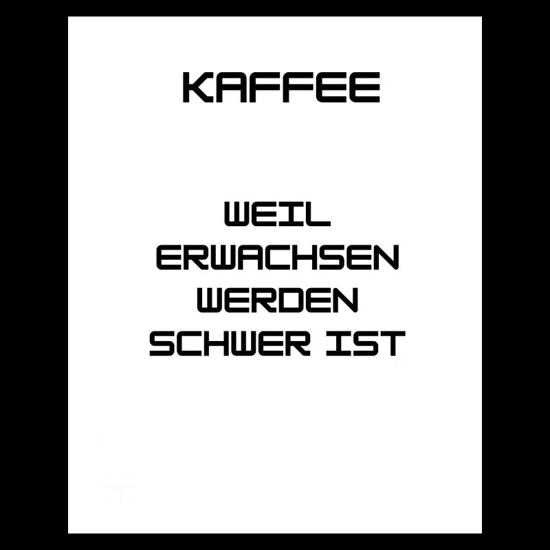KAFFEE - Erwachsen werden ist nicht einfach