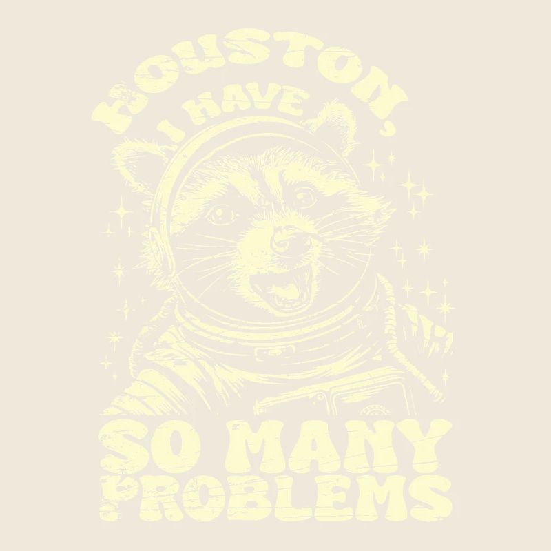 Houston I have so many problems Vintage