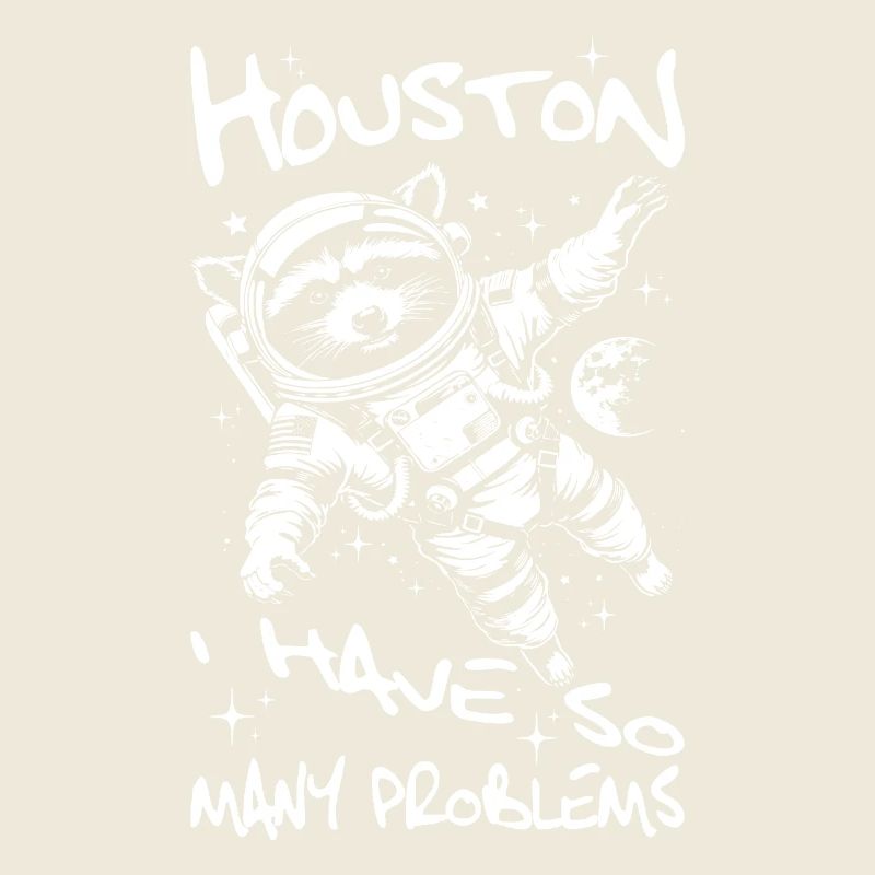 Houston I have so many problems Waschbär