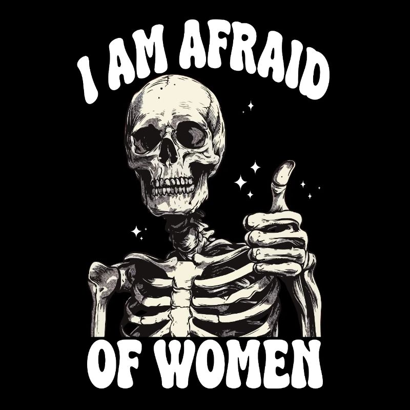 I'm afraid of women skeleton