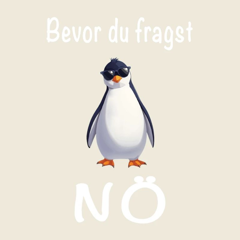 Before you ask Lower Austrian Penguin