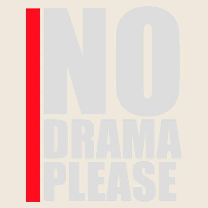No Drama Please Rest Relaxation Relax Chill Fun