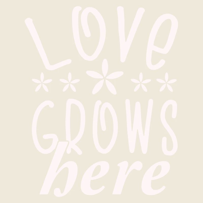 Love grows here Blumen Typography
