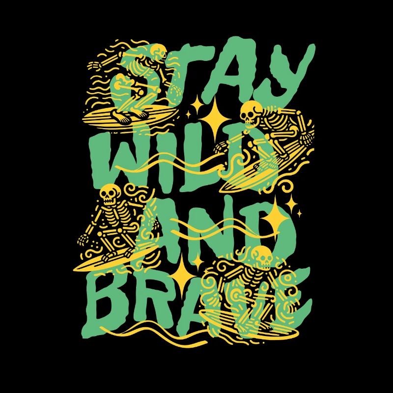 Bleib wild und mutig