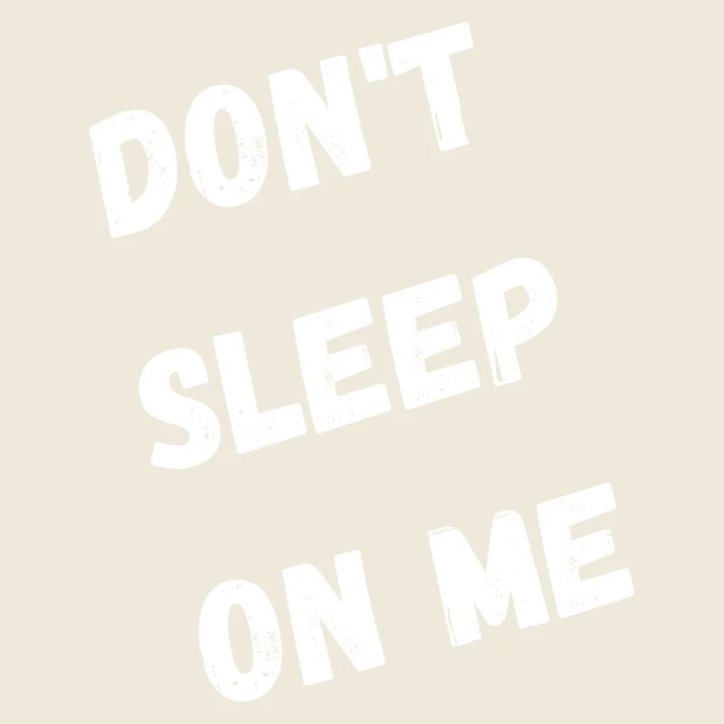 Including Sleep On Me Graphic