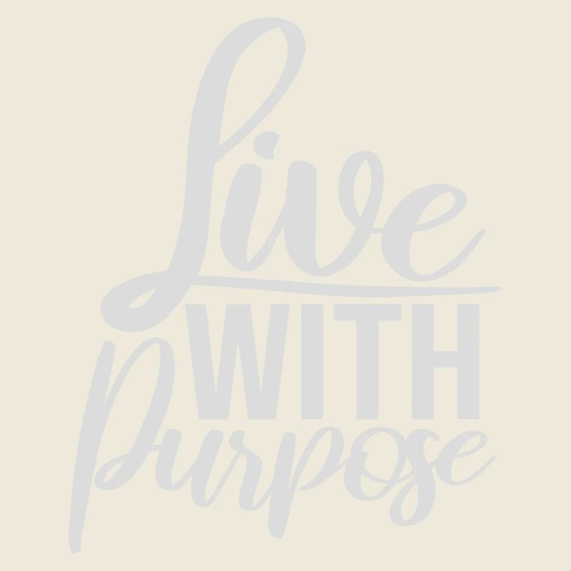 Live With Purpose Motivation Sense Mindset Saying