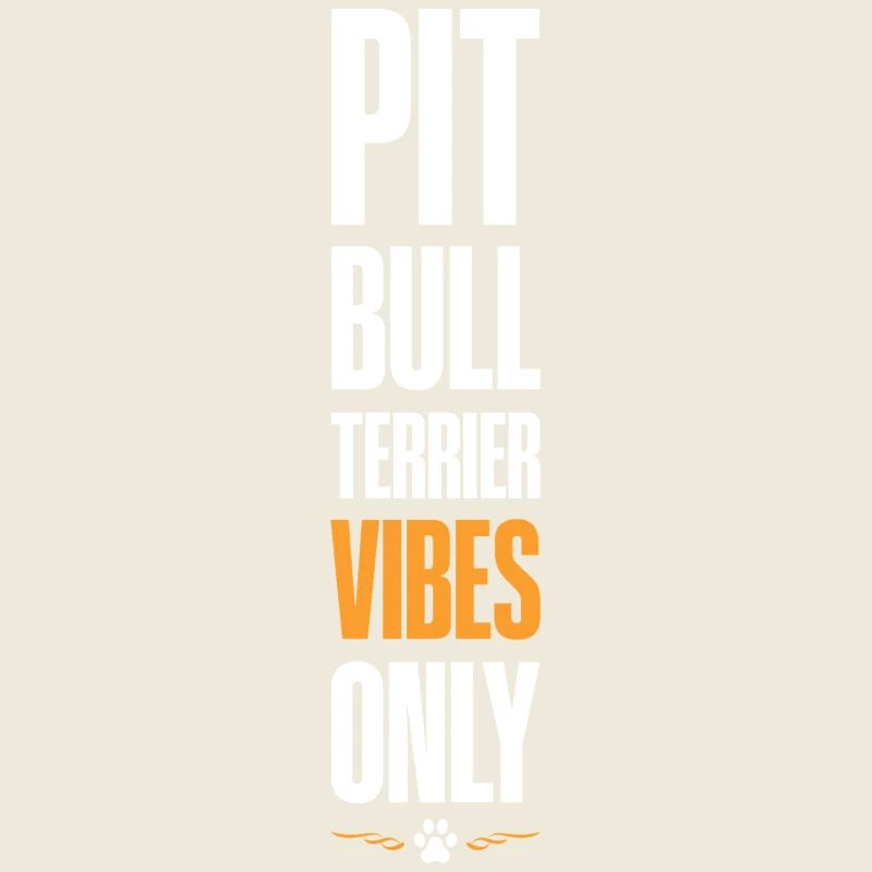 Pitbull Terrier Vibes Only