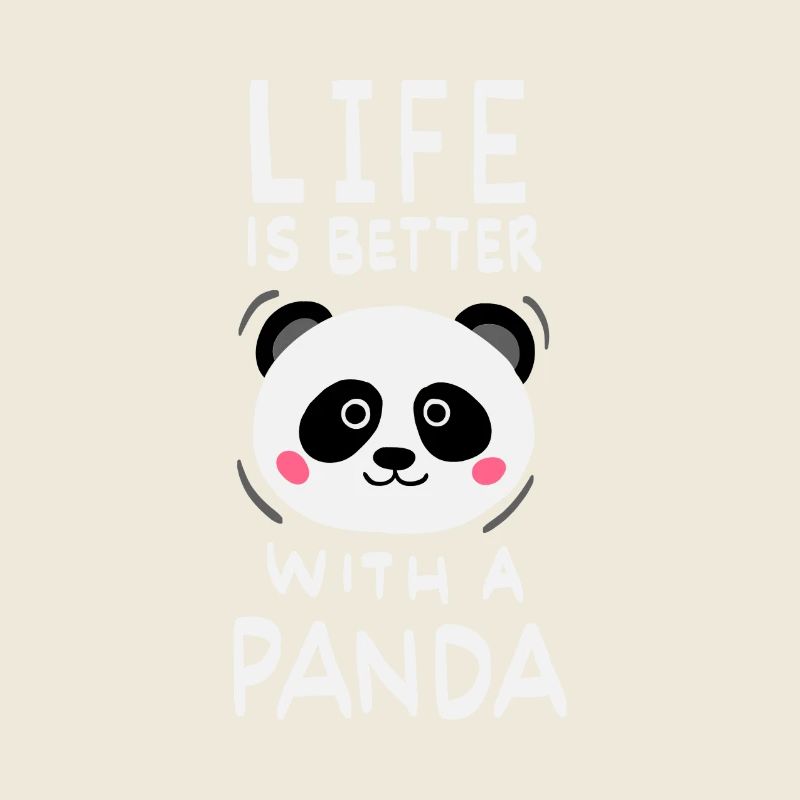 Life Is Better With A Panda