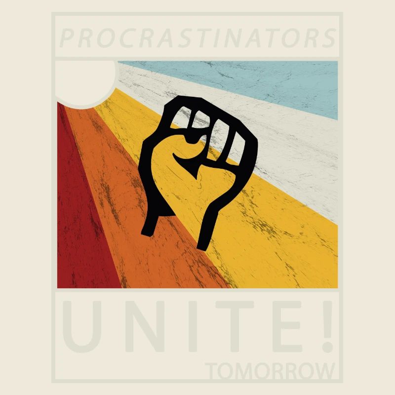 Procrastinators Unite Tomorrow Faul sein Geschenk