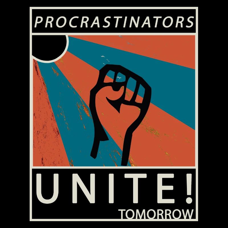 Procrastinators Unite Tomorrow Paresse son cadeau