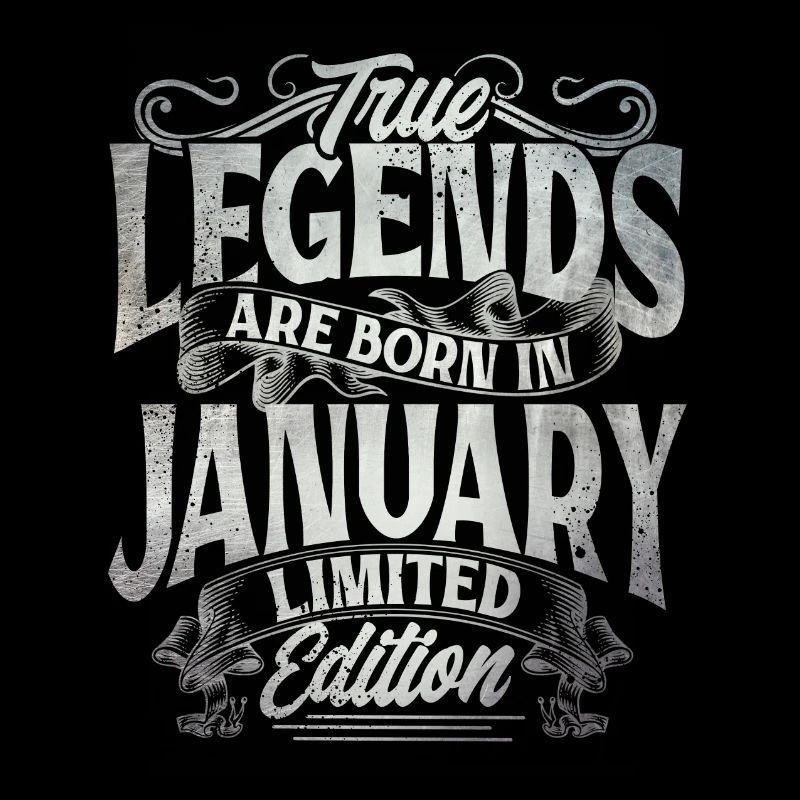 True Legends Are Born In January