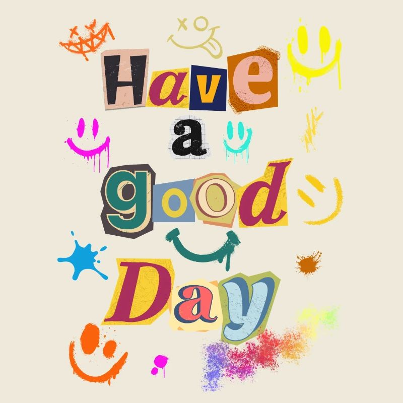 Have a Good Day - Farbenfrohes Graffiti-Design