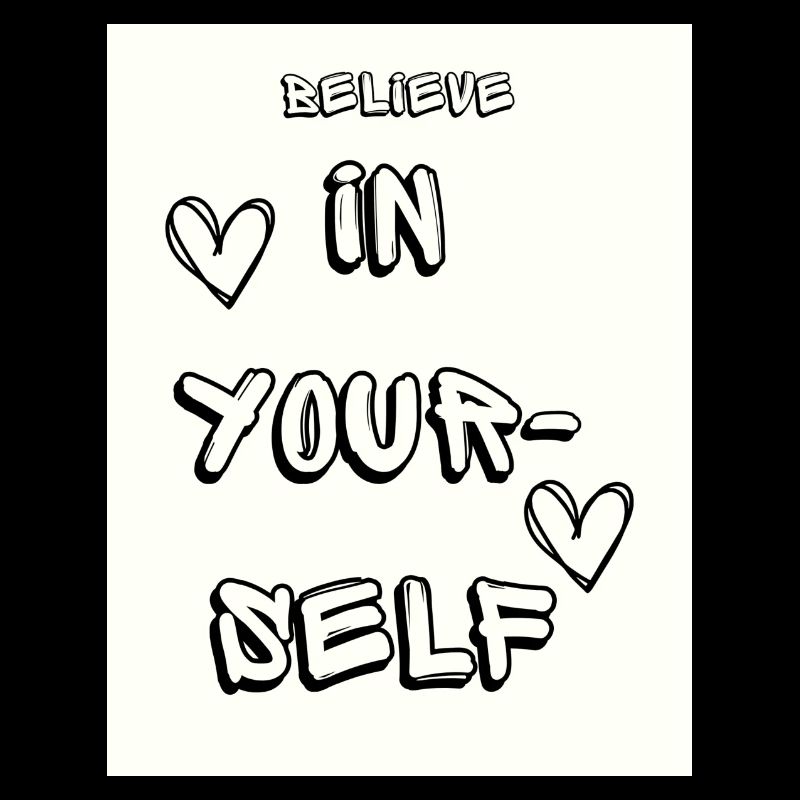 Believe in yourself