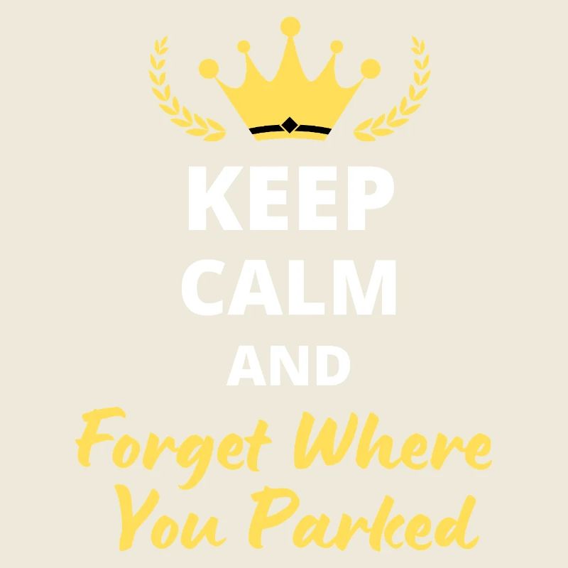 Keep Calm and Forget Where You Parked