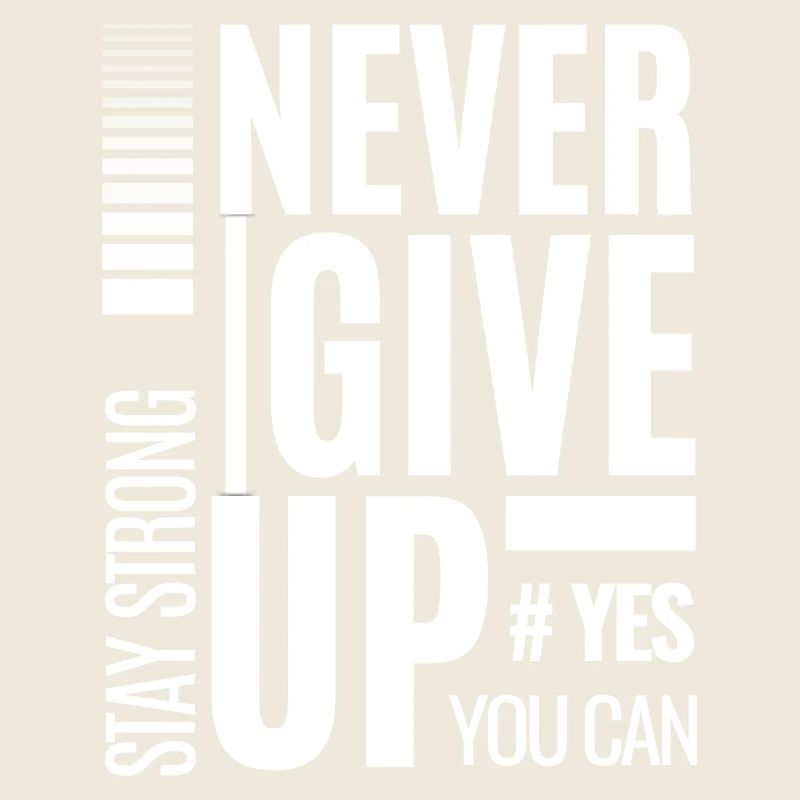 Never Give Up Bold Typography