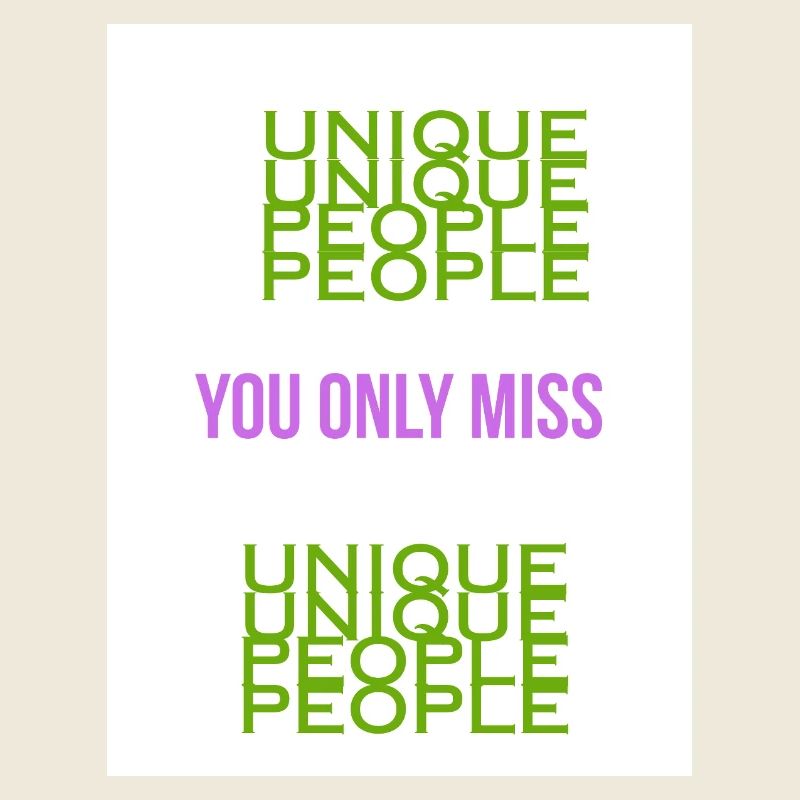 Du verpasst nur EINZIGARTIGE MENSCHEN