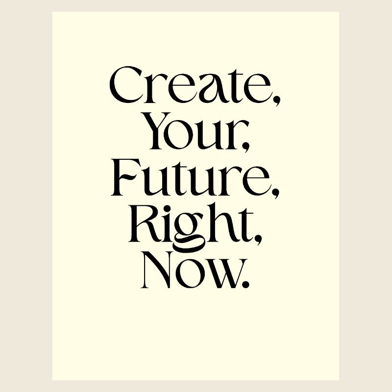 Create your future now Typography