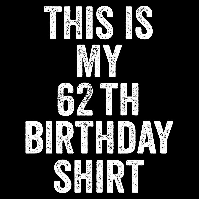 62nd Anniversary 62 Year Old Gift - 62 Years Gift