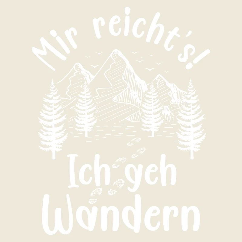 Mir reichts ich geh wandern Wanderer Berge Wald