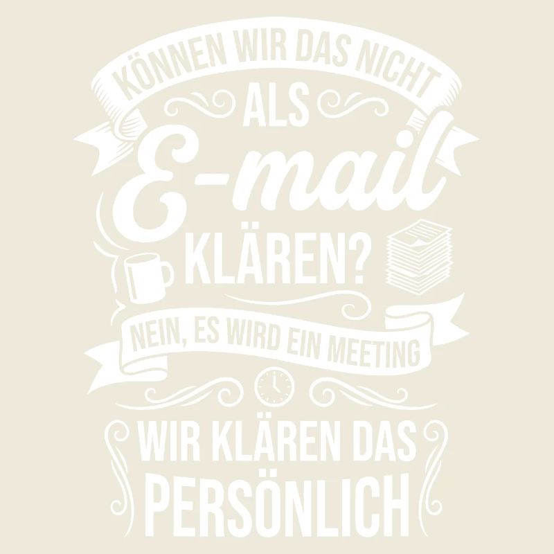 Können wir das nicht als E-Mail klären?