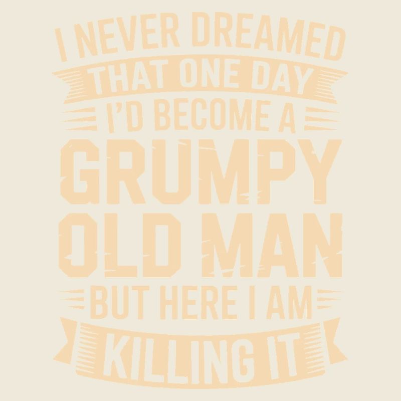 Grumpy Old Man Killing It
